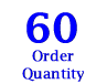 Order Quantity 60
