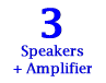 3 Speakers + Amplifier<img alt=