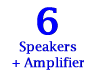 6 Speakers + Amplifier<img alt=