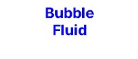 Bubble Fluid