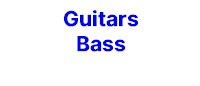 Guitars  - Bass 