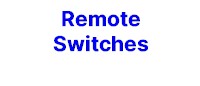 Remote Switches