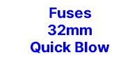 Fuses 32mm Quick Blow