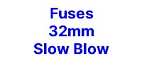Fuses 32mm Slow Blow