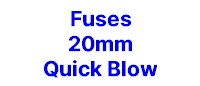Fuses 20mm Quick Blow
