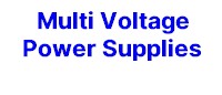 Multi Voltage Power Supplies