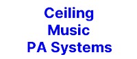 Ceiling Music PA Systems